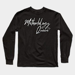 Methodology Queen Long Sleeve T-Shirt